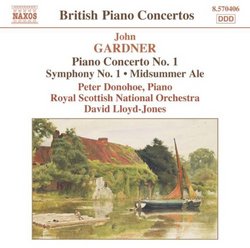 John Gardner: Piano Concerto No. 1; Symphony No. 1; Midsummer Ale
