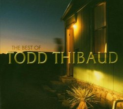 The Best of Todd Thibaud [CD + DVD] by Todd Thibaud