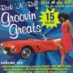 Groovin' Greats/Hits Of The 60's- Volume Six