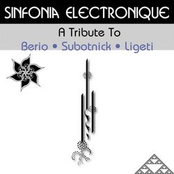 A Tribute To Berio * Subotnick * Ligeti