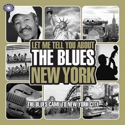 Let Me Tell You About the Blues: New York