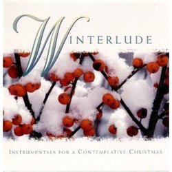 Winterlude - Instrumentals for a Contemplative Christmas by N/A (1997-01-01)