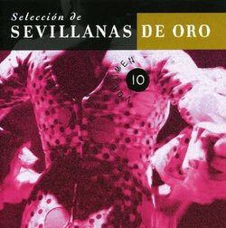 Vol. 10-Seleccion Sevillanas De Oro
