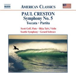 Paul Creston: Symphony No. 5; Toccatta; Partita