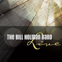The Bill Holman Band Live