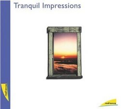 Tranquil Impressions: Musical Meditations for Peaceful Moments
