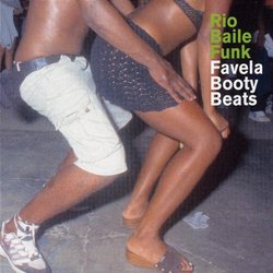 Rio Baile Funk-Favela Booty Beats