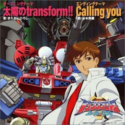 Transformer: Taiyo No Transformer/Calling