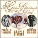 Gospel Christmas Card - Pilgrim Travelers, Staple Singers, Cleophus Robinson (Specialty)