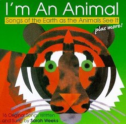 I'm an Animal: Songs of Earth As Animals See It