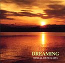 Dreaming: Musical Sound Scapes