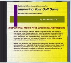 Improving Your Golf Game: Subliminal Music and Affirmations to Change Your Life