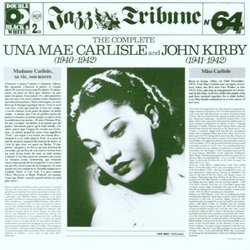 The Complete Una Mae Carlisle (1940-42) & John Kirby (1941-42)