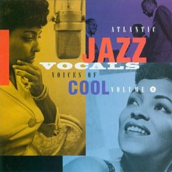 Voices of Cool: Atlantic Jazz Vocals, Volume 2
