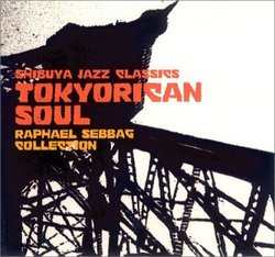 Tokyorican Soul: Raphael Sebbag Collection