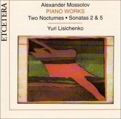 Alexander Mosolov: Piano Works