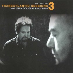 Transatlantic Sessions Series 3 Volume One