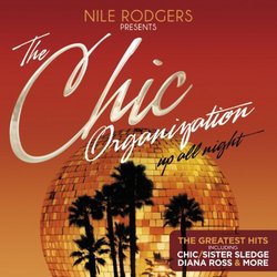 The Chic Organisation: Up All Night