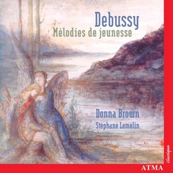 Debussy: Mélodies de jeunesse