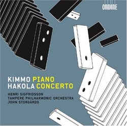Kimmo Hakola: Piano Concerto; Sinfonietta
