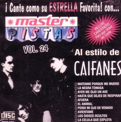 Masterpistas Vol. 24: Cante al Estilo de Caifanes (Karaoke)