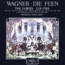 Wagner - Die Feen (The Fairies) / Ether Gray, J. Alexander, J. Anderson, Studer, Hermann, Rootering, Orth, Lövaas, Laki, Moll, Helm; Sawallisch