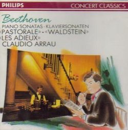 Claudio Arrau: Beethoven Piano Sonatas 15 'Pastorale', 21 'Walstein', 26 'Les Adieux'(Philips)