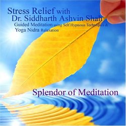 Stress Relief With Dr. Siddharth Ashvin Shah - Guided Meditation and Yoga Nidra Relaxation