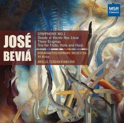 Jose Bevia: Symphony No.1; Donde El Viento Nos Lleve; Three Enigmas; Trio for Flute, Viola and Harp