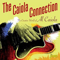 The Creative World Of Al Caiola - The Caiola Connection [ORIGINAL RECORDINGS REMASTERED] 2CD SET