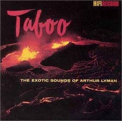 The Exotic Sound of the Arthur Lyman Group: Featuring Yellow Bird & Taboo
