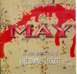 MAY and Other Selected Works of Jaye Barnes Luckett