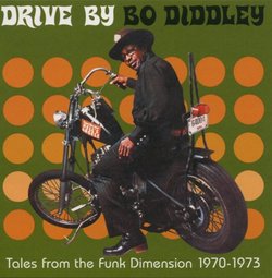 Tales From the Funk Dimension 1970-73: Drive By Bo