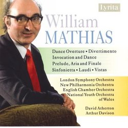 Mathias: Dance Overture, Op. 16; Divertimento/Op.25/Sinfonietta, Op.34; Laudi, Op. 62; Vistas, Op. 69