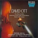 David Ott: The Water Garden; Concerto for Two Cellos and Orchestra; Music of the Canvas