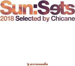 Sun:Sets 2018 Selected By Chicane