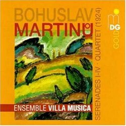 Bohuslav Martinu: Serenades 1 - 4; Quartet (1924)
