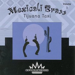Mexicali Brass 3: Tijuana Taxi