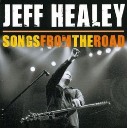 Songs From The Road by Jeff Healey