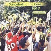 Vol. 1-Dancehall to the Core