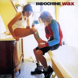 Wax by INDOCHINE (1996-11-04)