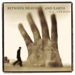 A.R. Rahman: Between Heaven and Earth