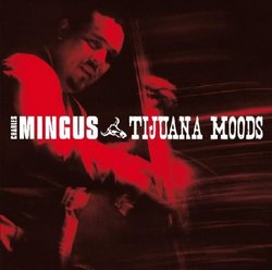 Tijuana Moods (Bonus Tracks)