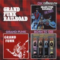On Time / Grand Funk / Born To Die