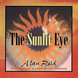 The Sunlit Eye: Songs and Music in the Scottish Tradition