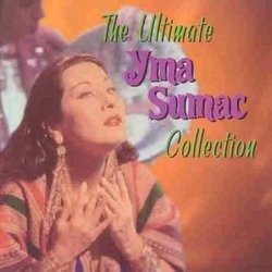 Ultimate Yma Sumac Collection