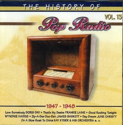 The History of Pop Radio, Vol. 13: 1947-1948
