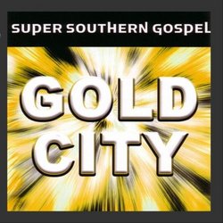 Super Southern Gospel: Gold City