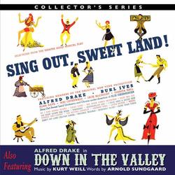 Sing Out Sweet Land / Down In The Valley (Original Broadway Cast)