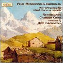 Felix Mendelssohn-Bartholdy: The Part-Songs for Mixed Chorus a Cappela